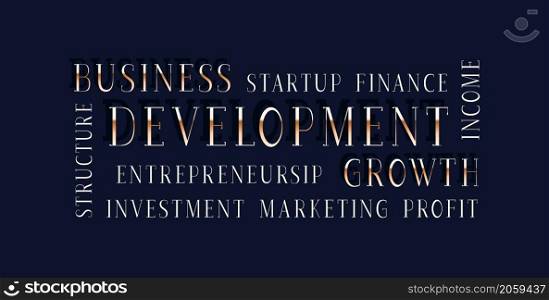 Business development word collage. Growth word. Vector decorative typography. Decorative typeset style. Latin script for headers. Trendy message for graphic posters, banners, invitations texts. Business development word collage