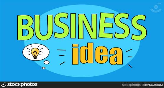 Business idea title of yellow color written in circle and icon of electric bulb as a sign of discovery and finding solution on vector illustration. Business Idea Title on Vector Illustration Blue