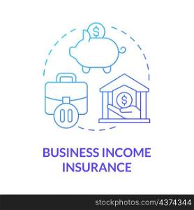 Business income insurance blue gradient concept icon. Corporate guarantee and safety abstract idea thin line illustration. Isolated outline drawing. Roboto-Medium, Myriad Pro-Bold fonts used. Business income insurance blue gradient concept icon