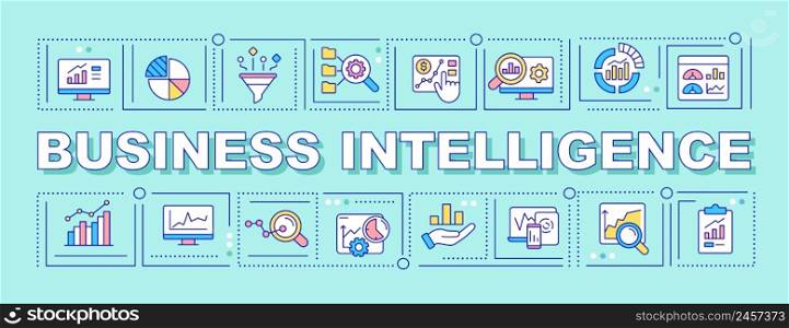 Business intelligence word concepts turquoise banner. Making strategic decisions. Infographics with icons on color background. Isolated typography. Vector illustration with text. Arial-Black font used. Business intelligence word concepts turquoise banner