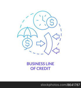 Business line of credit blue gradient concept icon. Flexible loan. Source of short term financing abstract idea thin line illustration. Isolated outline drawing. Myriad Pro-Bold font used. Business line of credit blue gradient concept icon