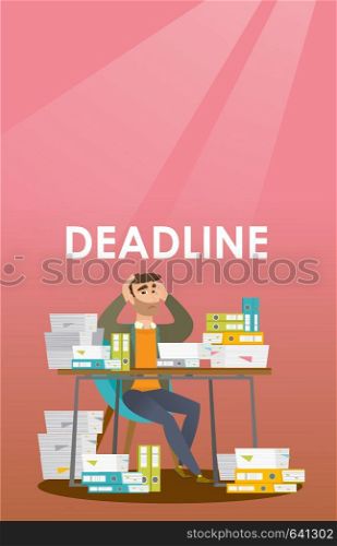 Business man sitting at the table with stacks of papers and clutching head because of a missed deadline. Business man has a problem with a deadline. Vector flat design illustration. Vertical layout.. Businessman has a problem with a deadline.