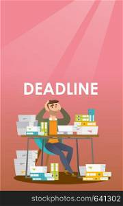 Business man sitting at the table with stacks of papers and clutching head because of a missed deadline. Business man has a problem with a deadline. Vector flat design illustration. Vertical layout.. Businessman has a problem with a deadline.