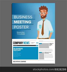 Business Meeting Poster Vector. Businessman. Invitation And Date. Conference Template. A4 Size. Cover Annual Report. Flat Cartoon Illustration. Business Meeting Poster Vector. Businessman. Invitation For Conference, Forum, Brainstorming. Cover Annual Report. A4 Size. Flat Cartoon Illustration