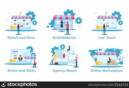 Business model flat vector illustrations set. Nickel-and-dime. Brick and mortar. Low touch. Bricks-and-clicks. Agency-based. Online marketplace. Marketing strategies. Isolated cartoon characters. Business model flat vector illustrations set