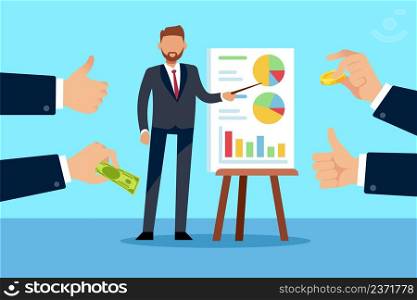 Business presentation. Project approval, startup proposal, company financing strategy, business man with graphs and tables, business people gives money, vector cartoon flat style isolated concept. Business presentation. Project approval, startup proposal, company financing strategy, business man with graphs and tables, business people gives money, vector cartoon flat concept