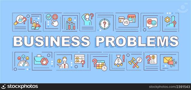 Business problems word concepts blue banner. Financial management. Infographics with icons on color background. Isolated typography. Vector illustration with text. Arial-Black font used. Business problems word concepts blue banner