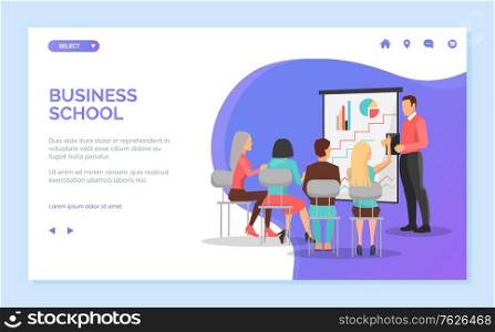 Business school vector, speaker with information for students, women and men sitting listening to male with whiteboard and charts diagrams. Website or webpage template, landing page flat style. Business School Presentation of Man to Students