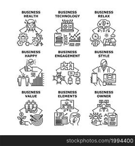Business Technology Set Icons Vector Illustrations. Business Technology And Elements, Happy Owner And Style, Health And Relax, Value And Engagement. Businessman Occupation Black Illustration. Business Technology Set Icons Vector Illustrations
