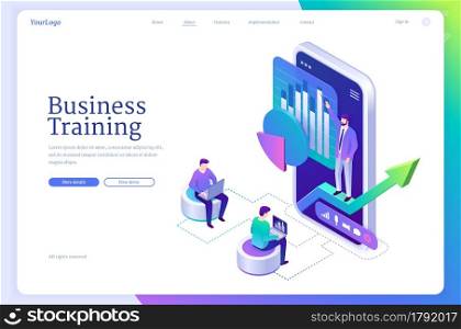 Business training website. Conference, seminar or workshop for professional learning. Vector landing page of online team education with isometric people with laptop and teacher on smartphone screen. Vector landing page of business education