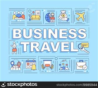 Business travel word concepts banner. Travel for purposes of doing business. Infographics with linear icons on blue background. Isolated typography. Vector outline RGB color illustration. Business travel concepts banner