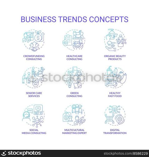 Business trends blue gradient concept icons set. Popular services and products. Digitalization idea thin line color illustrations. Isolated symbols. Roboto-Medium, Myriad Pro-Bold fonts used . Business trends blue gradient concept icons set