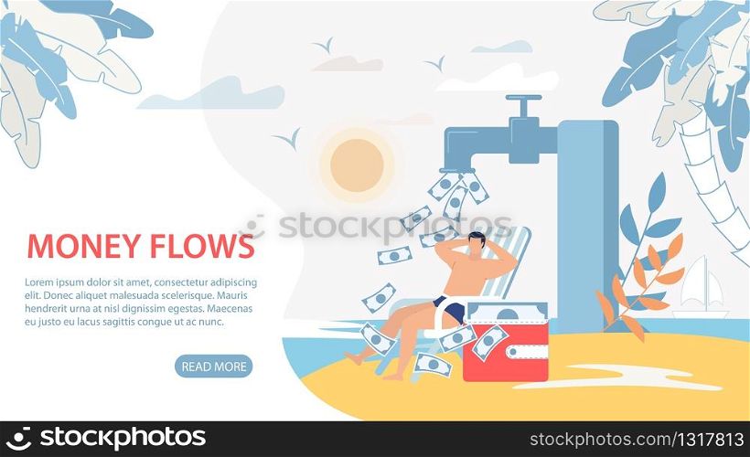Business Webpage design with Cash Money Flows from Tap and Businessman Resting Lies on Deck Chair during Summertime on Sunny Seacoast. Successful Investment, Passive Income. Vector Flat Illustration. Business Webpage design with Money Flows from Tap