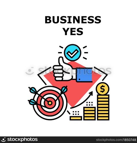 Business Yes Vector Icon Concept. Business Yes Investor Approving Startup Idea And Gesturing Thumb Up, Successful Achievement And Growing Financial Income And Profit Color Illustration. Business Yes Vector Concept Color Illustration
