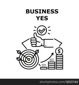 Business Yes Vector Icon Concept. Business Yes Investor Approving Startup Idea And Gesturing Thumb Up, Successful Achievement And Growing Financial Income And Profit Black Illustration. Business Yes Vector Concept Black Illustration
