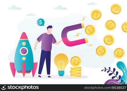 Businessman have new business idea. Entrepreneur holds magnet and attract money. Attracting sponsors and investors to new startup. Business rocket is preparing to launch. Flat vector illustration