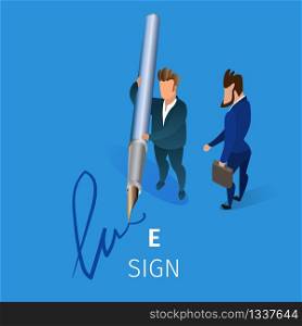 Businessman Holding Huge Quill Pen in Hands Putting E-Sign on Blue Background. Business Man Writing Electronic Signature on Document or Contract 3D Isometric Cartoon Vector Illustration, Square Banner. Business Man Put Electronic Signature on Contract.
