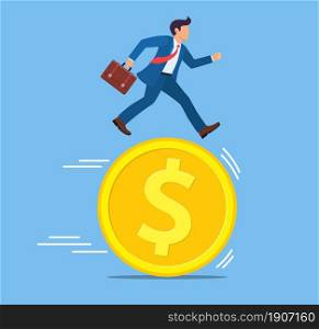 Businessman is running on dollar coin. Annual revenue, financial investment, savings, bank deposit, future income, money benefit. Time is money. Vector illustration in flat style.. Businessman running with gold dollar coins,