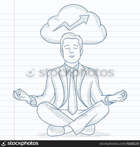 Businessman meditating in lotus pose and thinking about the growth of his business. Hand drawn vector sketch illustration. Notebook paper in line background.. Peaceful businessman meditating.