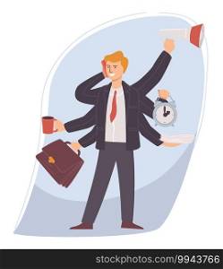 Businessman multitasking at work, man wearing formal clothes managing time. Male talking on phone, drinking coffee and giving tasks simultaneously. Workaholic personage. Vector in flat style. Multitasking and time management of businessman