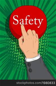 Businessman pushing Safety button with his index finger. Comic book style concept.