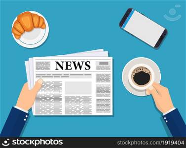 Businessman reading daily news in the workplace over a cup of coffee. Hands with newspaper, phone, croissant . Coffee break. Vector illustration in flat style. Businessman reading daily news