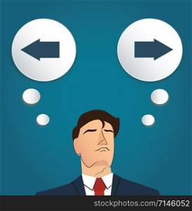 businessman try to make decision , Left or Right vector