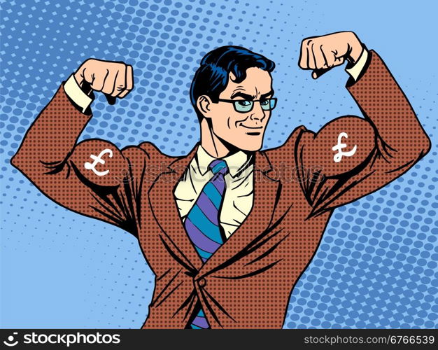 Businessman with muscles currency pound sterling pop art retro style. Businessman with muscles currency pound sterling