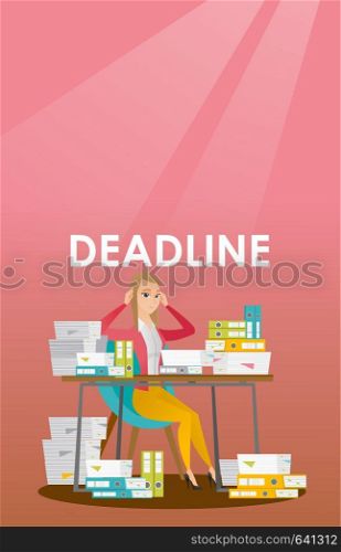 Businesswoman sitting at the table with stacks of papers and clutching head because of a missed deadline. Business woman has a problem with a deadline. Vector flat design illustration. Vertical layout. Businessman has a problem with a deadline.
