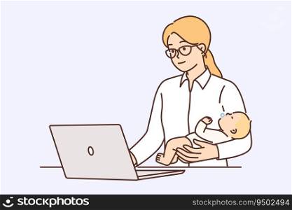 Businesswoman works with baby in arms using laptop to complete freelance orders online. Mom with baby, raising son without being distracted by work, wanting to have successful career and happy family. Businesswoman works with baby in arms using laptop to complete freelance orders online