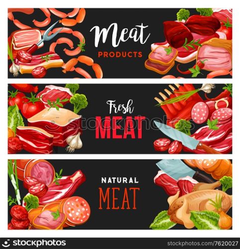 Butchery shop meat and sausages, grocery store banners. Vector pork ham and beef steak, salami or pepperoni and cervelat wursts, smoked bacon or turkey and chicken brisket and mutton ribs. Meat sausages, beef and pork gourmet butcher shop
