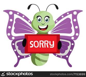 Butterfly with sorry sign, illustration, vector on white background.