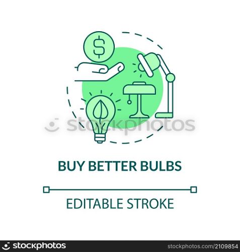 Buy better bulbs green concept icon. Climate change prevention abstract idea thin line illustration. Isolated outline drawing. Editable stroke. Roboto-Medium, Myriad Pro-Bold fonts used. Buy better bulbs green concept icon