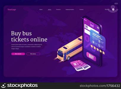 Buy bus tickets online banner. Smartphone application with mobile service for booking place in public transport. Vector landing page with isometric illustration of bus, phone and tickets. Online service for buy bus tickets