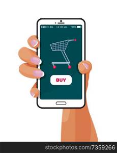 Buy button on web application with shopping cart, modern telephone in female hand, vector illustration of smartphone with metal trolley in persons arm. Buy Button on Web Application with Shopping Cart