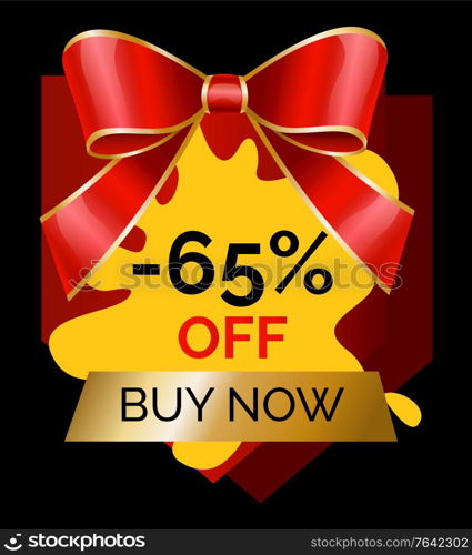 Buy now 65 percent off at store. Promo banner with blot shape and decorative red ribbon bow. Sale and discounts at shops. Proposal at market for shoppers. Clearance and lowering of cost vector. Promotional Banner 65 Percent Reduction Cheap Cost