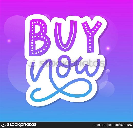 Buy now letter for web background design. Text background. Discount, sale, purchase. Typography vector illustration. Vector type illustration. Shadow business. Vector button.. Slogan Buy now letter for web background design. Text background. Discount, sale, purchase. Typography vector illustration. Vector type illustration. Shadow business. Vector button. Sticker design.