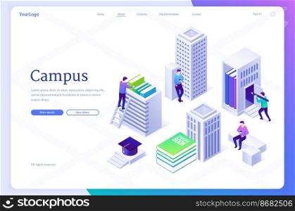 C&us isometric landing page. Education in university or college, knowledges concept. Students with books and gadgets at educational institution buildings studying, learn classes 3d vector web banner. C&us isometric landing, university education