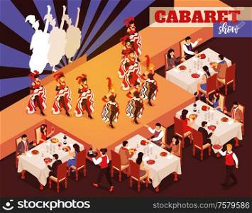 Cabaret show isometric restaurant interior with people sitting at tables and look at ballerinas dancing cancan vector illustration