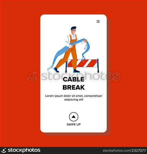 Cable Break Fixing Electrician Man Worker Vector. Handyman Cable Break Change And Fix, Danger Accident Maintenance. Character Repairing Telecommunication Connection Cord Web Flat Cartoon Illustration. Cable Break Fixing Electrician Man Worker Vector