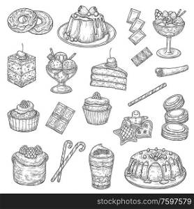 Cake and pastry dessert sketches of sweet food. Vector cakes, cupcakes and muffins with chocolate cream, fruit pie, ice cream and chocolate candy, donuts, biscuits or cookies, macarons and cheesecake. Pastry desserts and cakes, sweet food sketches