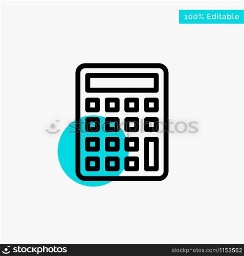 Calculator, Calculate, Education turquoise highlight circle point Vector icon