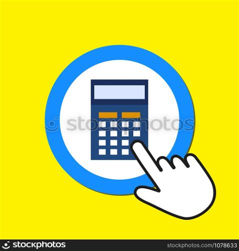 Calculator icon. Counting, calculation concept. Hand Mouse Cursor Clicks the Button. Pointer Push Press