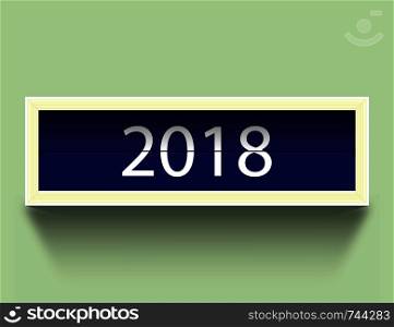 Calendar 2018. Countdown timer 2018 year and with shadow. Vector illustration