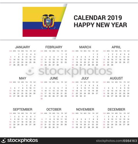 Calendar 2019 Ecuador Flag background. English language