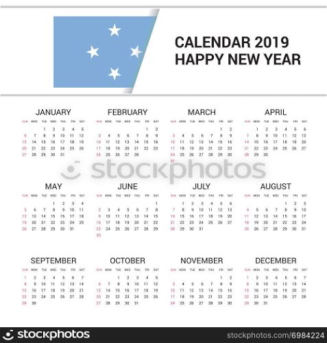 Calendar 2019 Micronesia,Federated States Flag background. English language