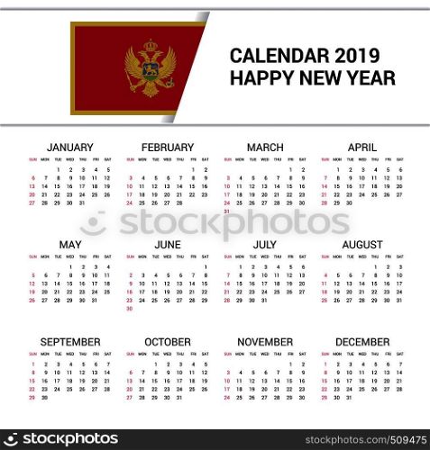 Calendar 2019 Montenegro Flag background. English language
