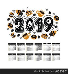 Calendar 2019. Vector typography. Holiday greeting card designer. Hand drawn lettering. Set of cute sweets. Cakes, donuts, mugs with a hot drink.. Calendar for 2019. Vector typography. Holiday greeting card design.