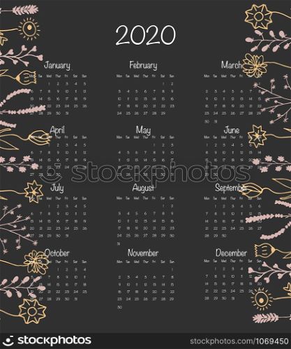 Calendar design for 2020 in minimal simple hand drawn floral style. Vector illustration print template isolated on black. Week starts from Monday