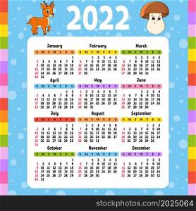 Calendar for 2022 with a cute character. Fun and bright design. Isolated color vector illustration. cartoon style.